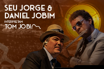 Seu Jorge & Daniel Jobim